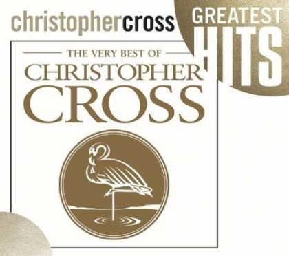 Bestselling Music (2006) - The Very Best of Christopher Cross by Christopher Cross
