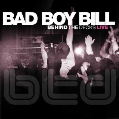 Bestselling Music (2006) - Behind the Decks LIVE (CD + DVD) by Bad Boy Bill