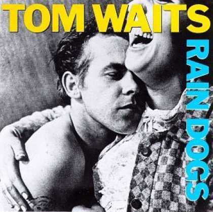 Bestselling Music (2006) - Rain Dogs by Tom Waits