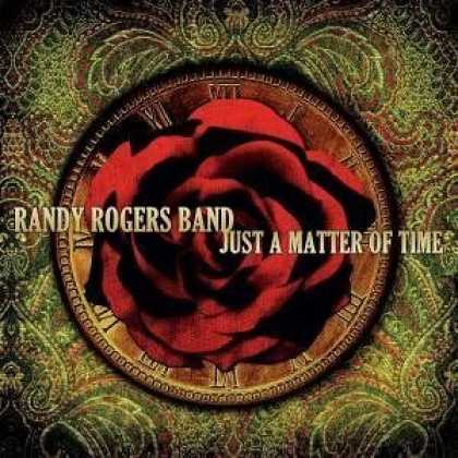 Bestselling Music (2006) - Just A Matter Of Time by Randy Rogers Band