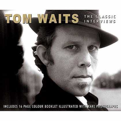 Bestselling Music (2006) - The Classic Interviews by Tom Waits