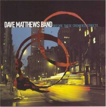 Bestselling Music (2006) - Before These Crowded Streets by Dave Matthews Band