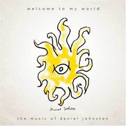 Bestselling Music (2006) - Welcome To My World by Daniel Johnston