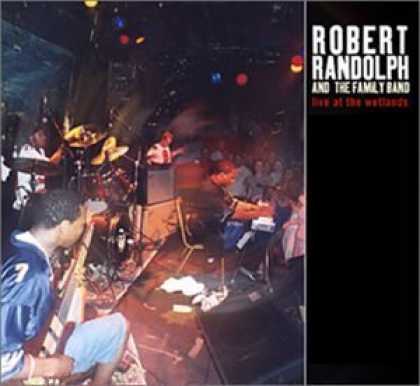 Bestselling Music (2006) - Live at the Wetlands (Dig) by Robert Randolph & Family Band