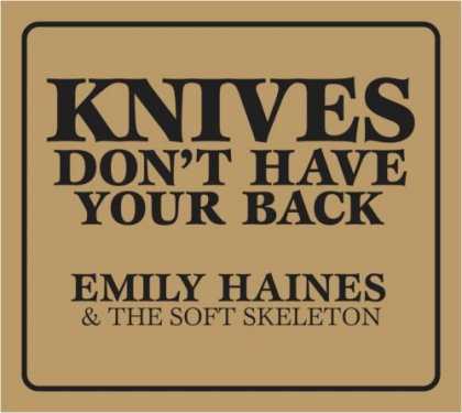 Bestselling Music (2006) - Knives Don't Have Your Back by Emily Haines