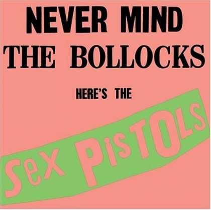 Bestselling Music (2006) - Never Mind the Bollocks Here's the Sex Pistols by The Sex Pistols
