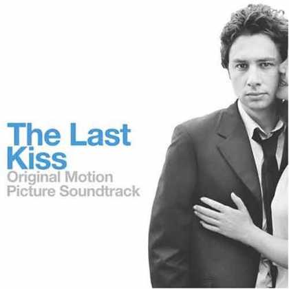 Bestselling Music (2006) - The Last Kiss by Original Soundtrack