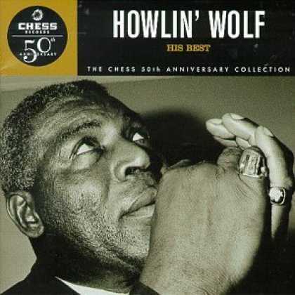 Bestselling Music (2006) - Howlin' Wolf: His Best (Chess 50th Anniversary Collection) by Howlin' Wolf