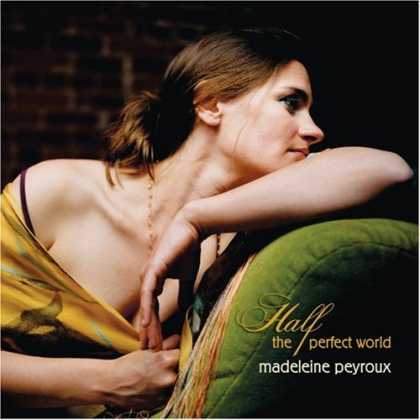 Bestselling Music (2006) - Half the Perfect World by Madeleine Peyroux