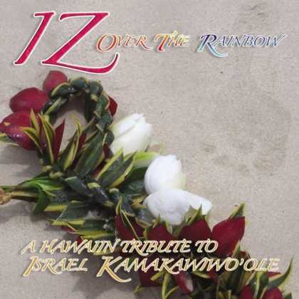 Bestselling Music (2006) - Iz Over the Rainbow: A Hawaiian Tribute Israel Kamakawiwo'ole by Various Artists
