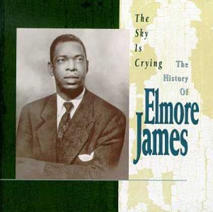 Bestselling Music (2006) - The Sky Is Crying: The History of Elmore James by Elmore James