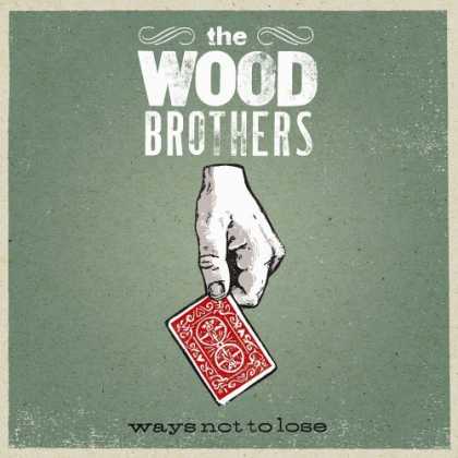 Bestselling Music (2006) - Ways Not to Lose by The Wood Brothers