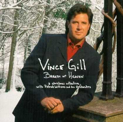Bestselling Music (2006) - Breath Of Heaven: A Christmas Collection by Vince Gill & the Patrick Williams Or