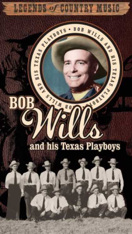Bestselling Music (2006) - The Legends of Country Music by Bob Wills & His Texas Playboys