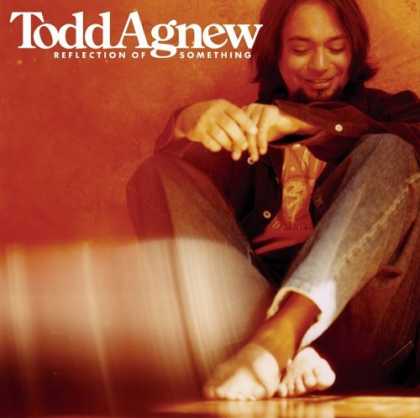 Bestselling Music (2006) - Reflection of Something by Todd Agnew