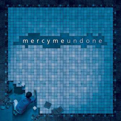 Bestselling Music (2006) - Undone by MercyMe