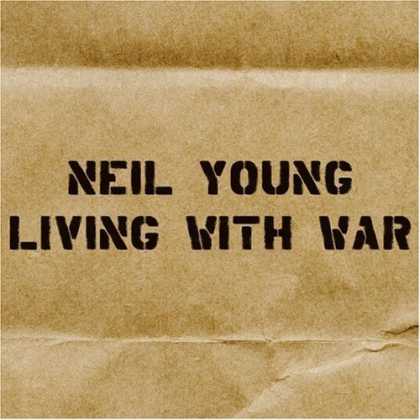Bestselling Music (2006) - Living With War by Neil Young
