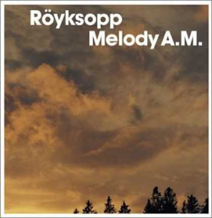 Bestselling Music (2006) - Melody A.M. by Royksopp