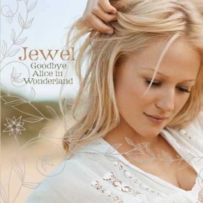 Bestselling Music (2006) - Goodbye Alice in Wonderland by Jewel