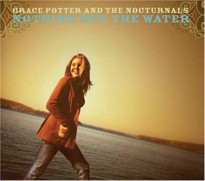 Bestselling Music (2006) - Nothing But the Water by Grace Potter & the Nocturnals