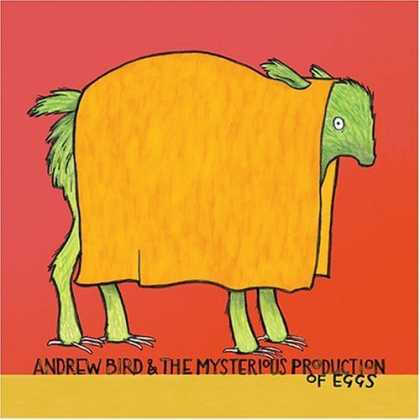 Bestselling Music (2006) - Andrew Bird & the Mysterious Production of Eggs by Andrew Bird