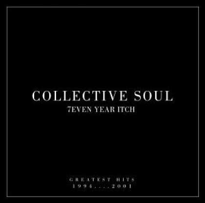 Bestselling Music (2006) - 7even Year Itch: Collective Soul Greatest Hits 1994-2001 by Collective Soul