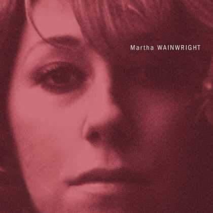 Bestselling Music (2006) - Martha Wainwright by Martha Wainwright