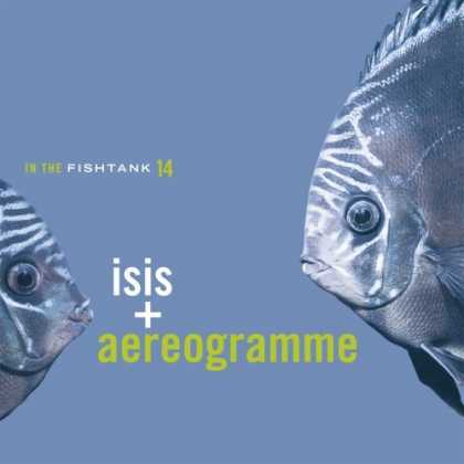 Bestselling Music (2006) - In the Fishtank, Vol. 14: Isis & Aereogramme by Isis & Aereogramme