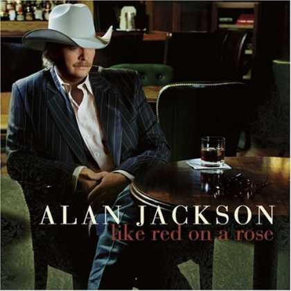 Bestselling Music (2006) - Like Red on a Rose by Alan Jackson