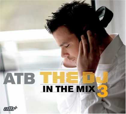 Bestselling Music (2006) - DJ in the Mix 3 by ATB