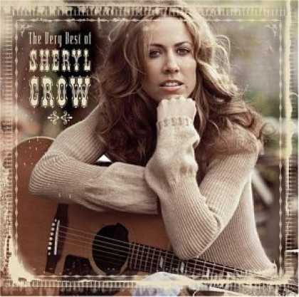 Bestselling Music (2006) - The Very Best of Sheryl Crow by Sheryl Crow