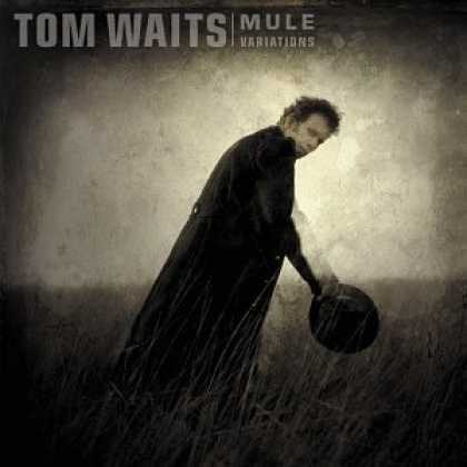 Bestselling Music (2006) - Mule Variations by Tom Waits