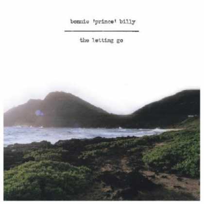 Bestselling Music (2006) - The Letting Go by Bonnie "Prince" Billy