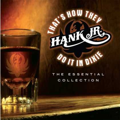 Bestselling Music (2006) - That's How They Do It In Dixie - The Essential Collection by Hank Williams Jr.