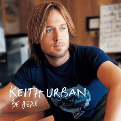 Bestselling Music (2006) - Be Here by Keith Urban