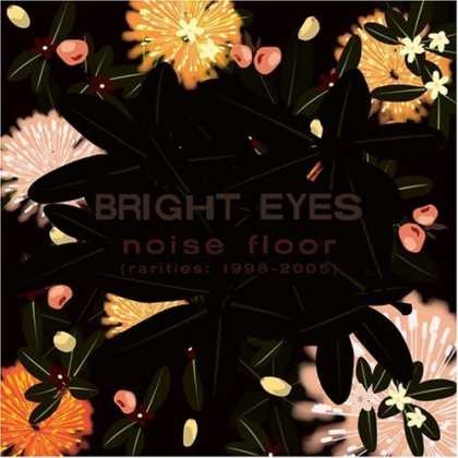 Bestselling Music (2006) - Noise Floor (Rarities 1998-2005) by Bright Eyes