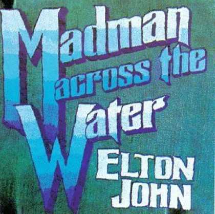 Bestselling Music (2006) - Madman Across the Water by Elton John