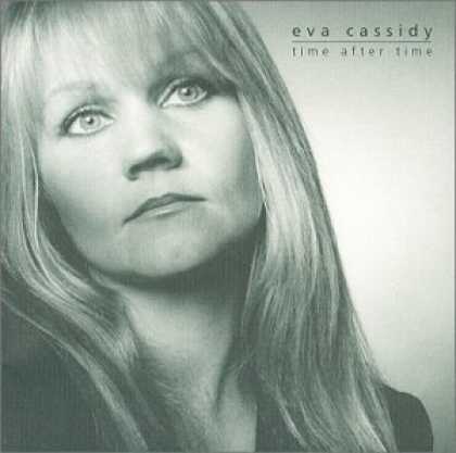 Bestselling Music (2006) - Time After Time by Eva Cassidy