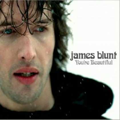 Bestselling Music (2006) - You're Beautiful by James Blunt