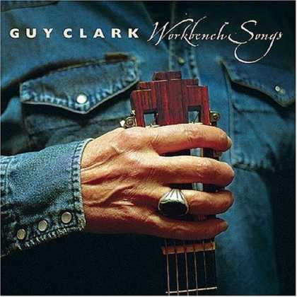 Bestselling Music (2006) - Workbench Songs by Guy Clark