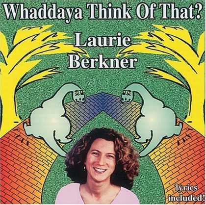 Bestselling Music (2006) - Whaddaya Think of That? by Laurie Berkner