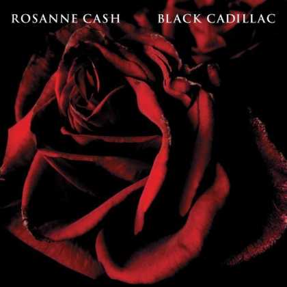 Bestselling Music (2006) - Black Cadillac by Rosanne Cash