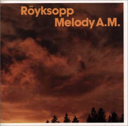 Bestselling Music (2006) - Melody A.M. by Rï¿½yksopp