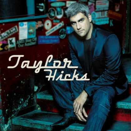 Bestselling Music (2006) - Taylor Hicks by Taylor Hicks