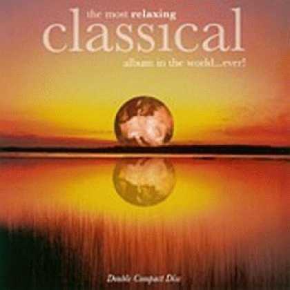 Bestselling Music (2006) - The Most Relaxing Classical Album in the World...Ever! by Johann Sebastian Bach