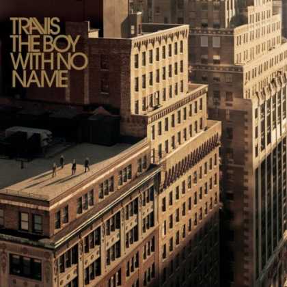 Bestselling Music (2007) - The Boy with No Name by Travis