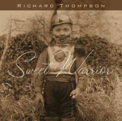 Bestselling Music (2007) - Sweet Warrior by Richard Thompson