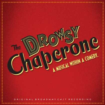 Bestselling Music (2007) - The Drowsy Chaperone (2006 Original Broadway Cast) by Sutton Foster