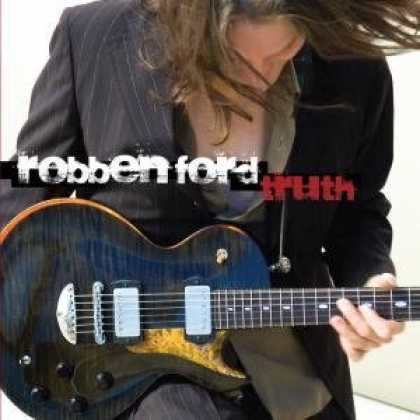 Bestselling Music (2007) - Truth by Robben Ford
