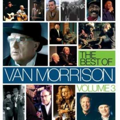Bestselling Music (2007) - The Best of Van Morrison Volume 3 by Van Morrison